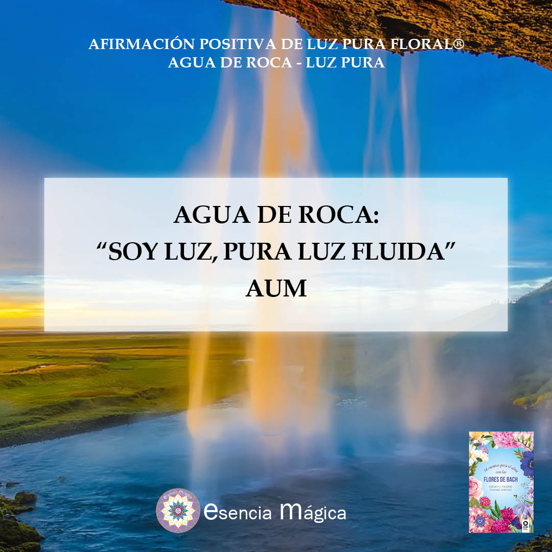 Afirmación positiva de Luz Pura Floral. Agua de roca